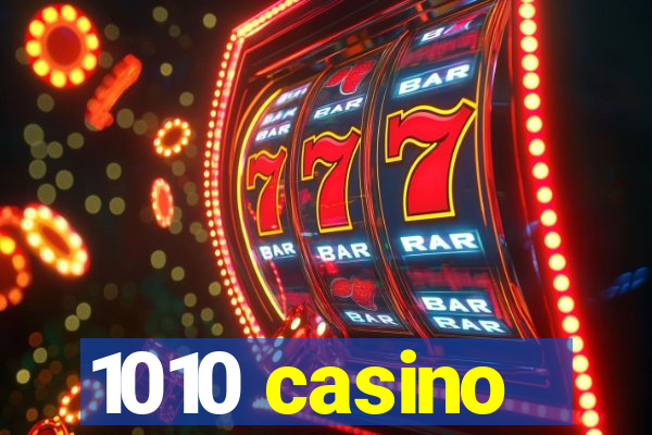 1010 casino